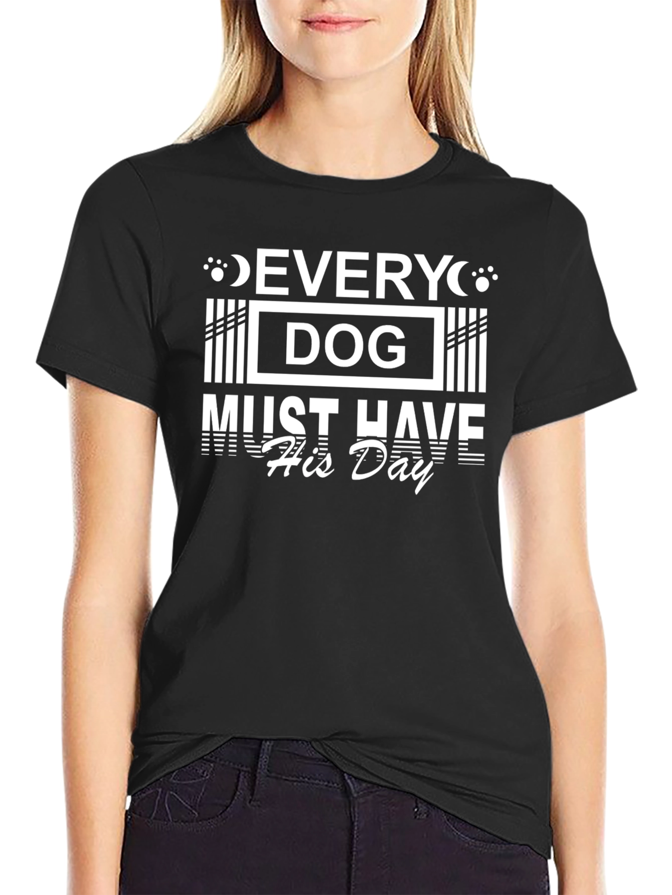 Every Dog Must Have His Day Black T-Shirt