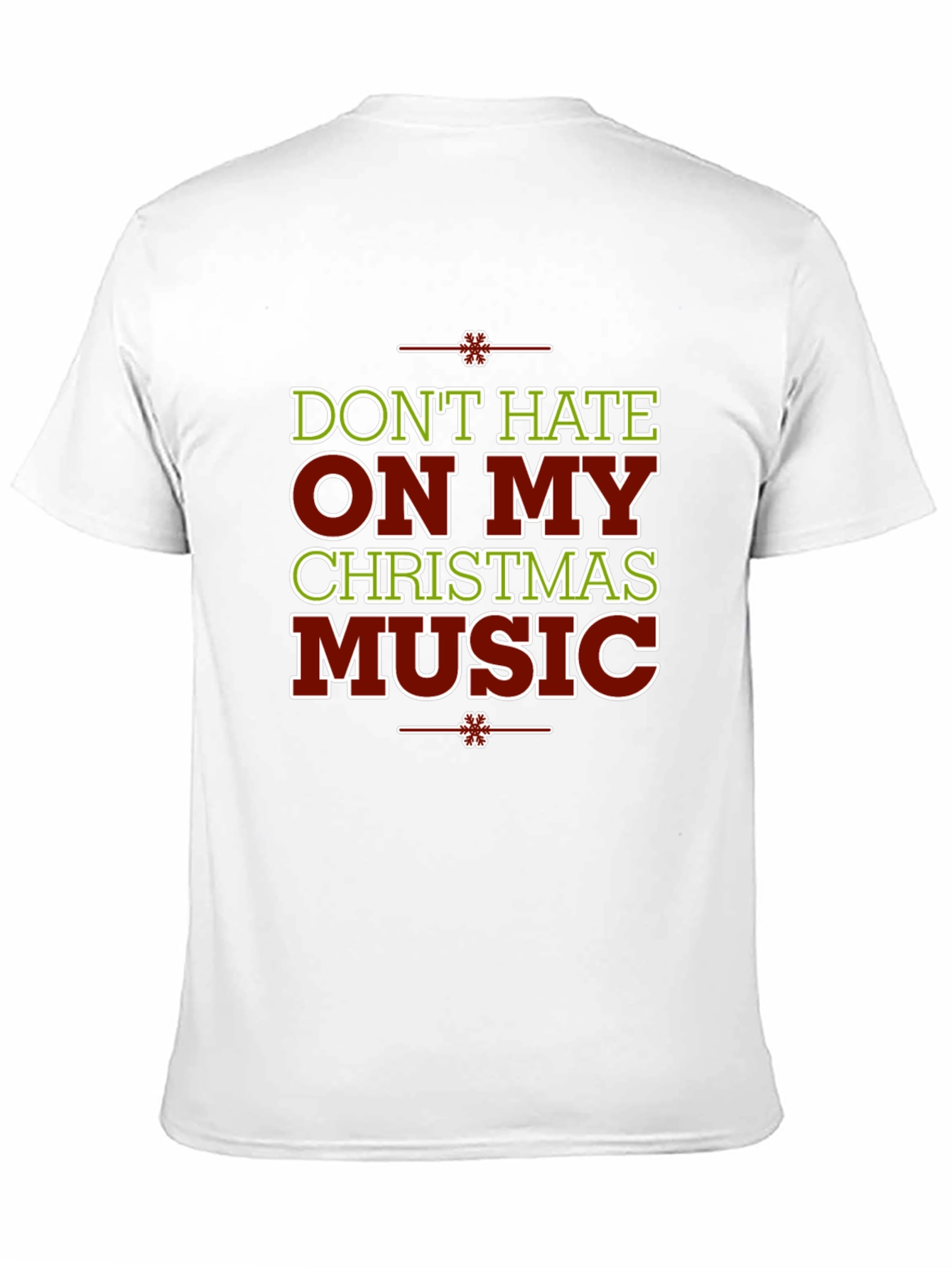 Dont Hate On My Christmas Music Holiday Graphic Tee