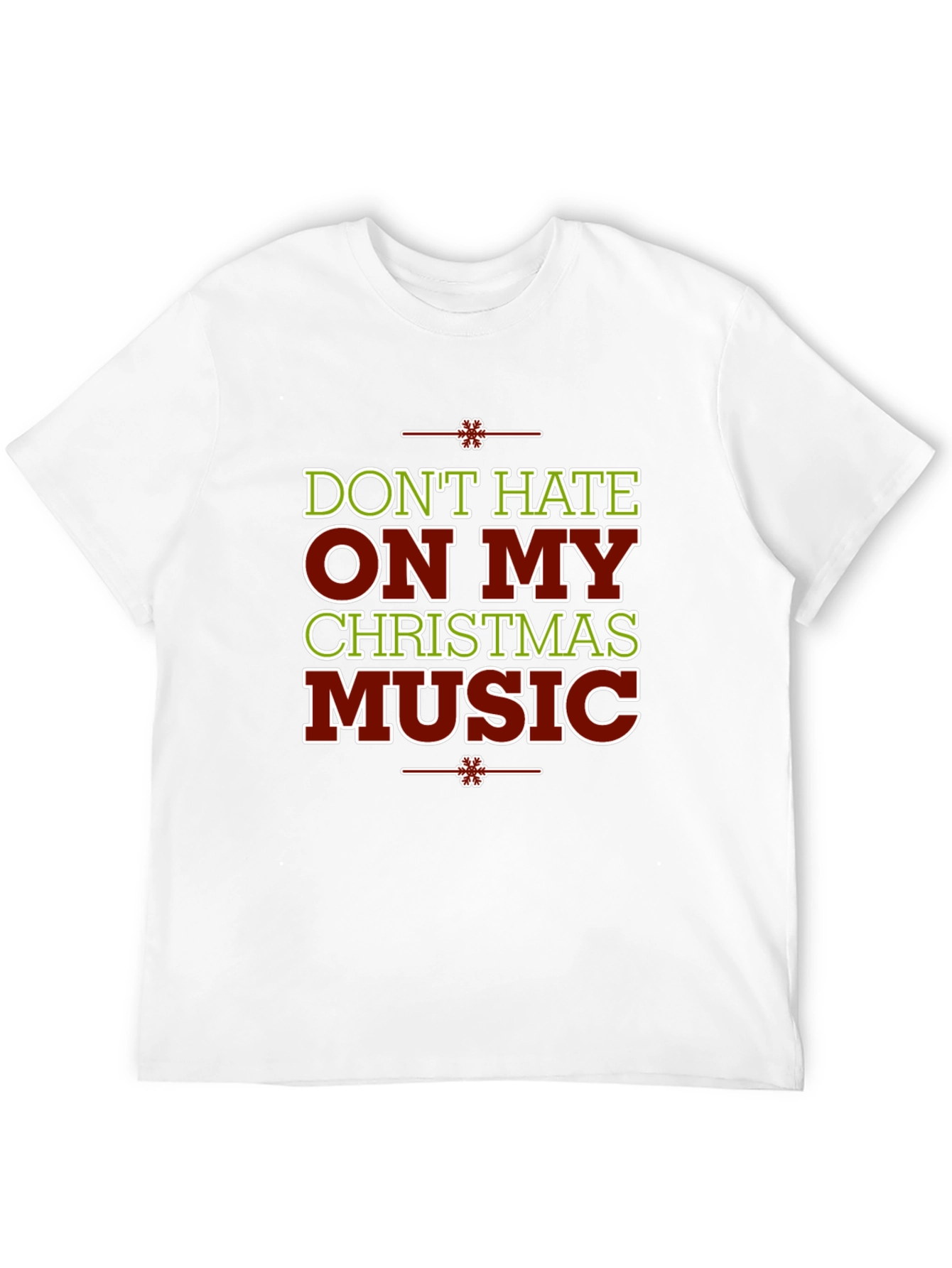Dont Hate On My Christmas Music Holiday Graphic Tee