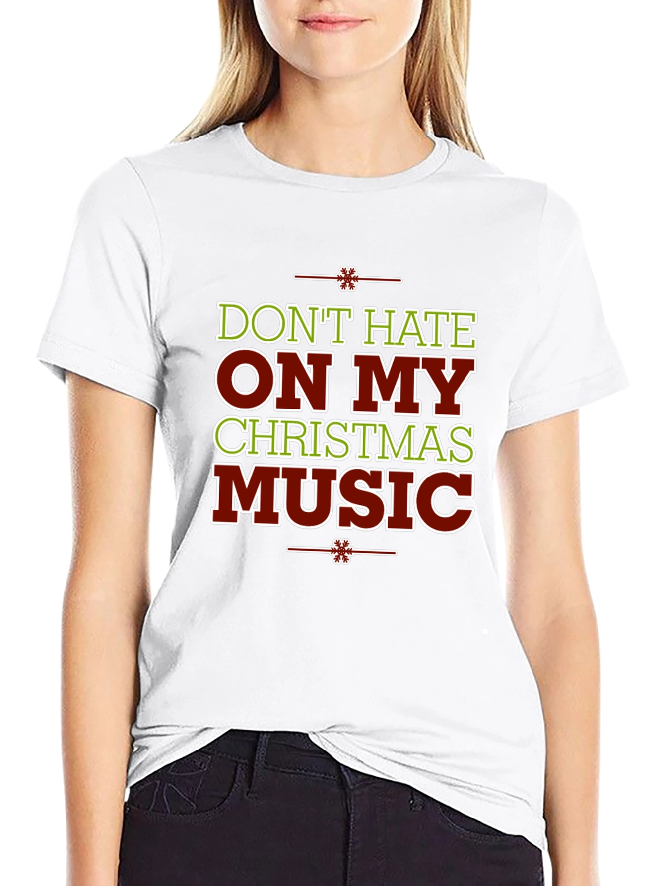 Dont Hate On My Christmas Music Holiday Graphic Tee