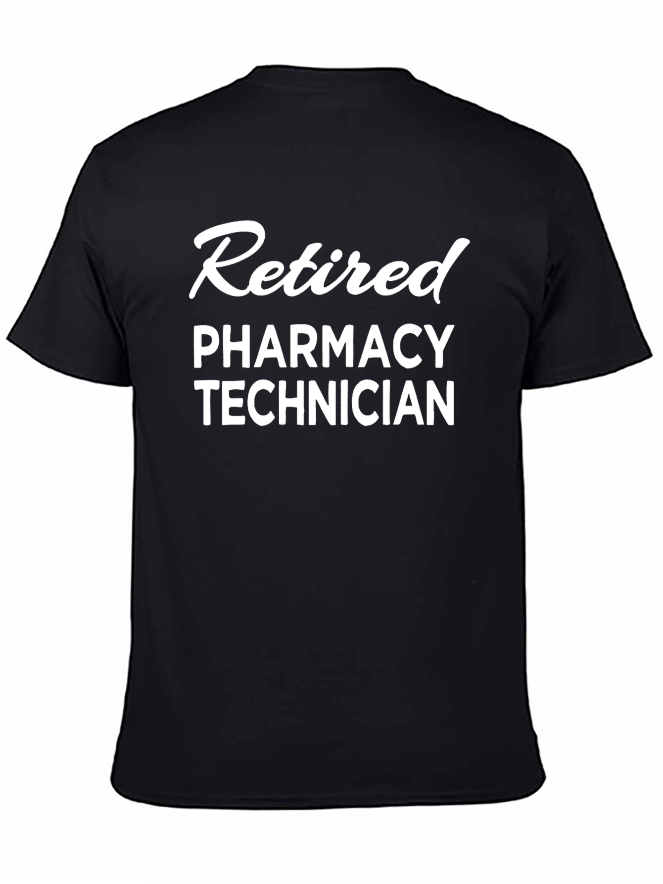 Retired Pharmacy Technician T-Shirt