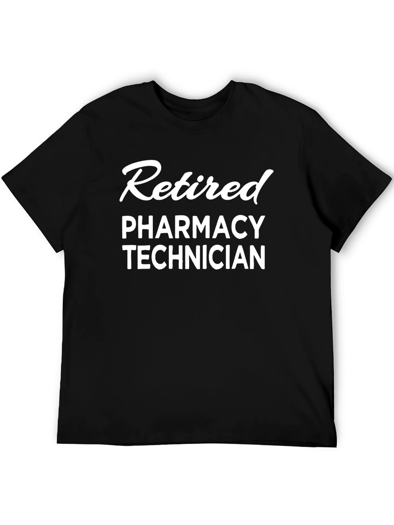 Retired Pharmacy Technician T-Shirt