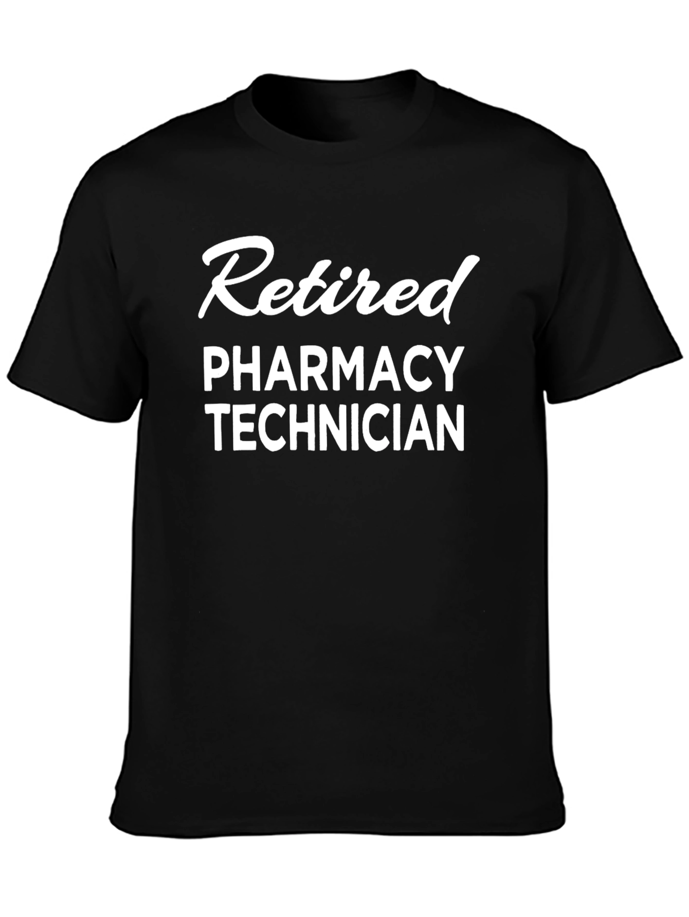 Retired Pharmacy Technician T-Shirt