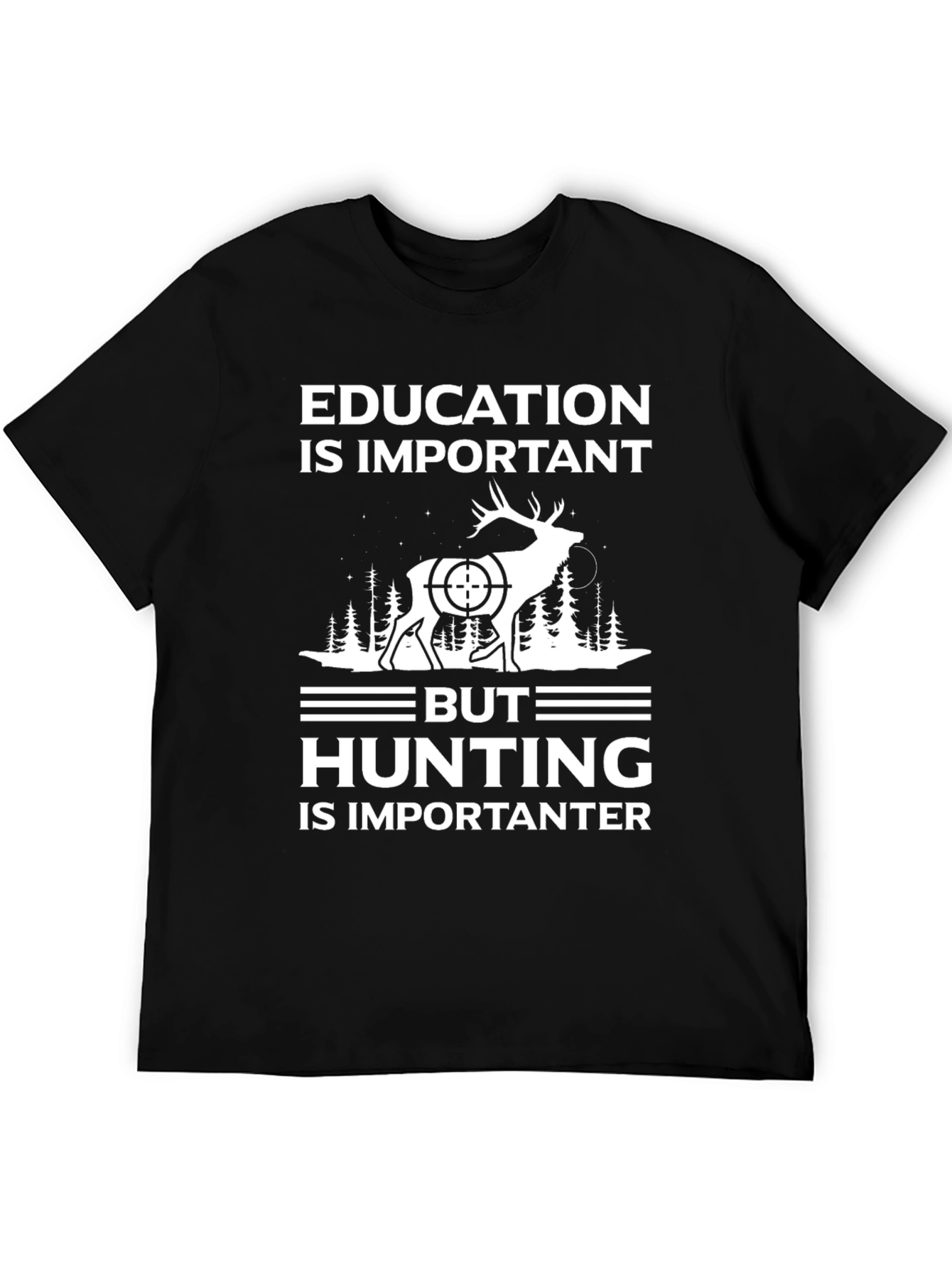 Education Important Hunting Importanter T-Shirt