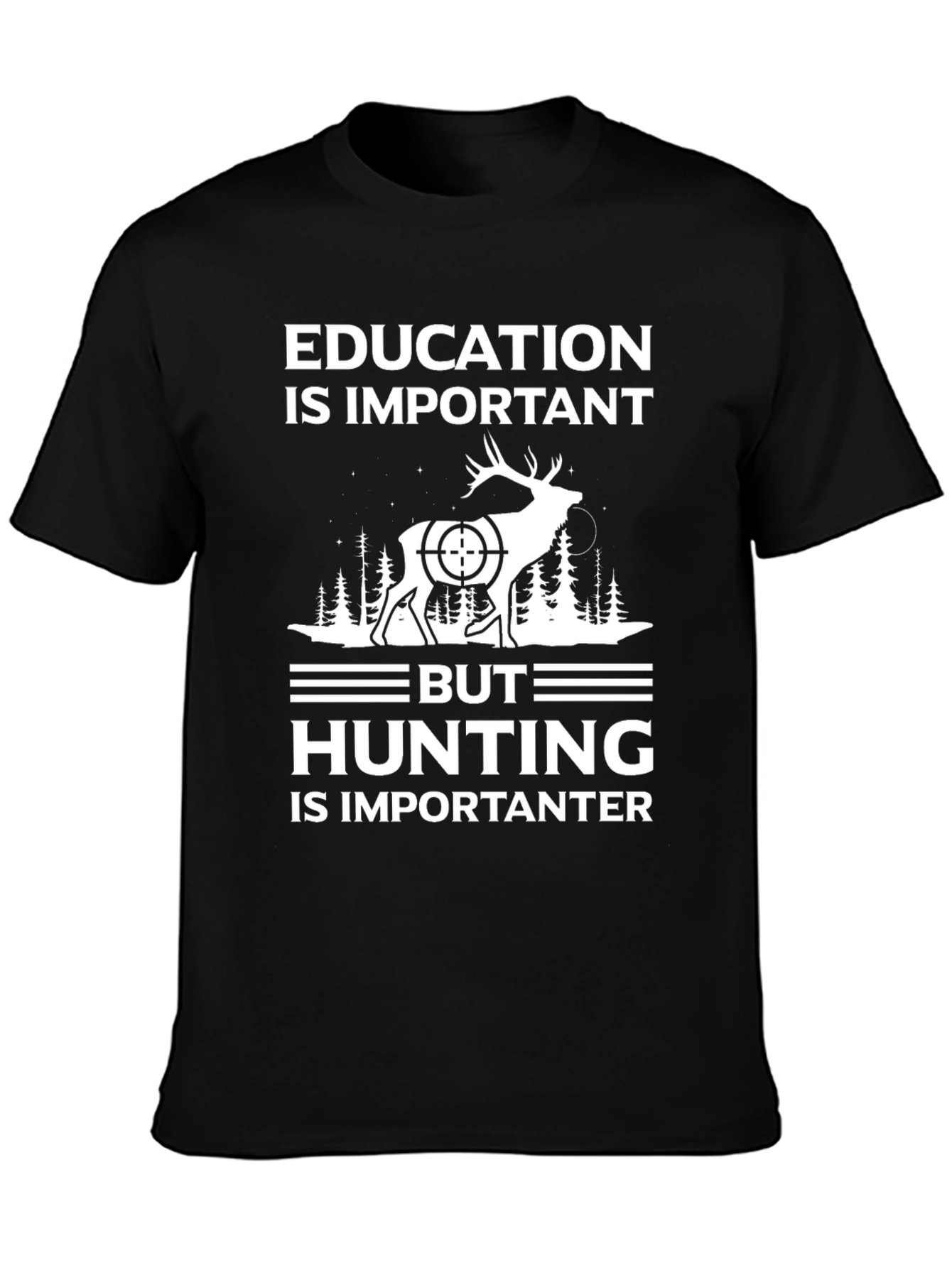 Education Important Hunting Importanter T-Shirt