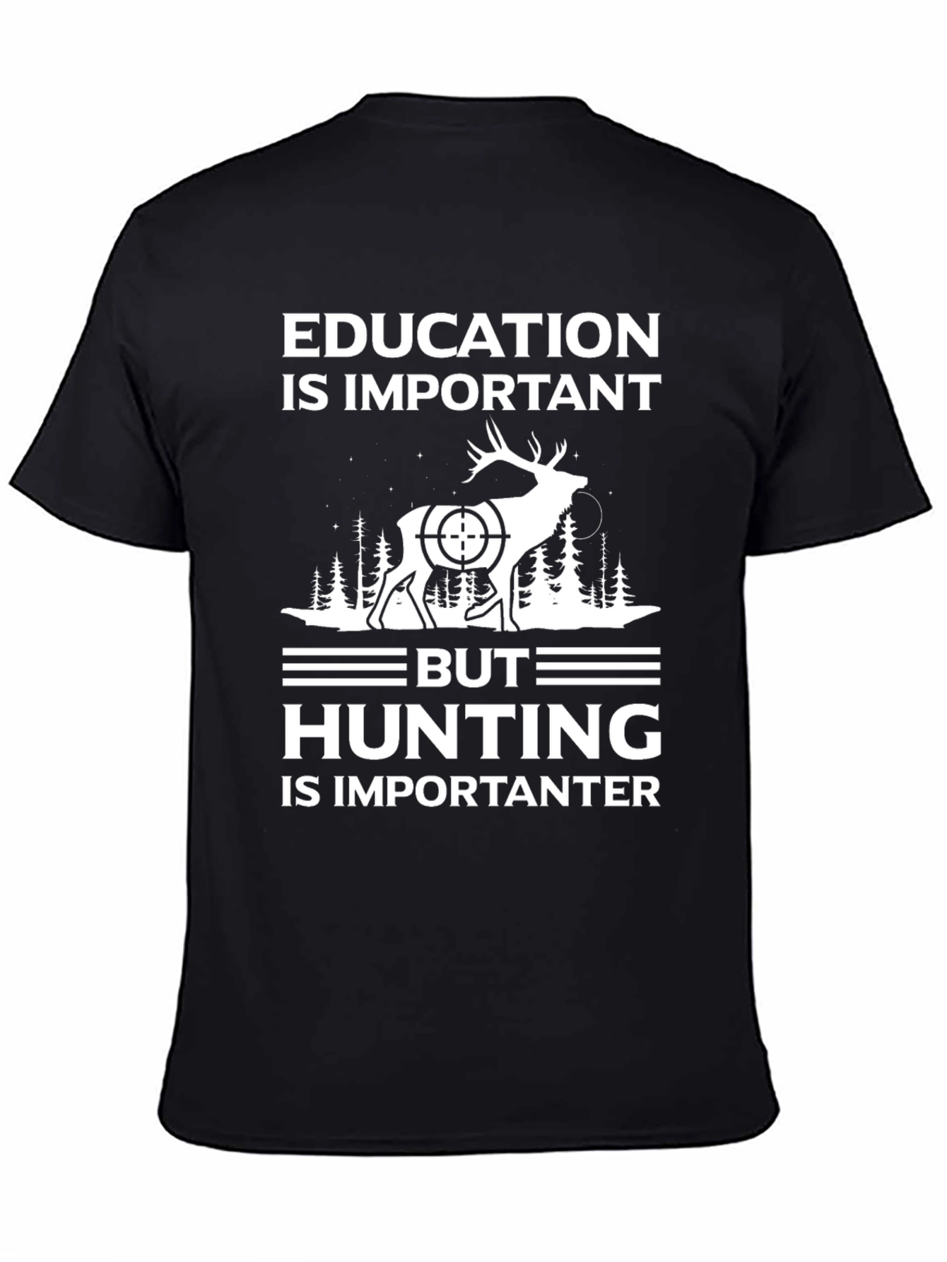 Education Important Hunting Importanter T-Shirt