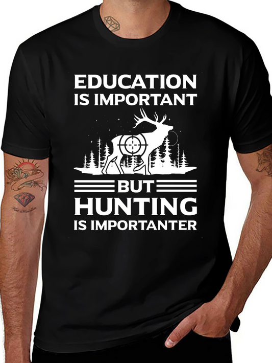 Education Important Hunting Importanter T-Shirt