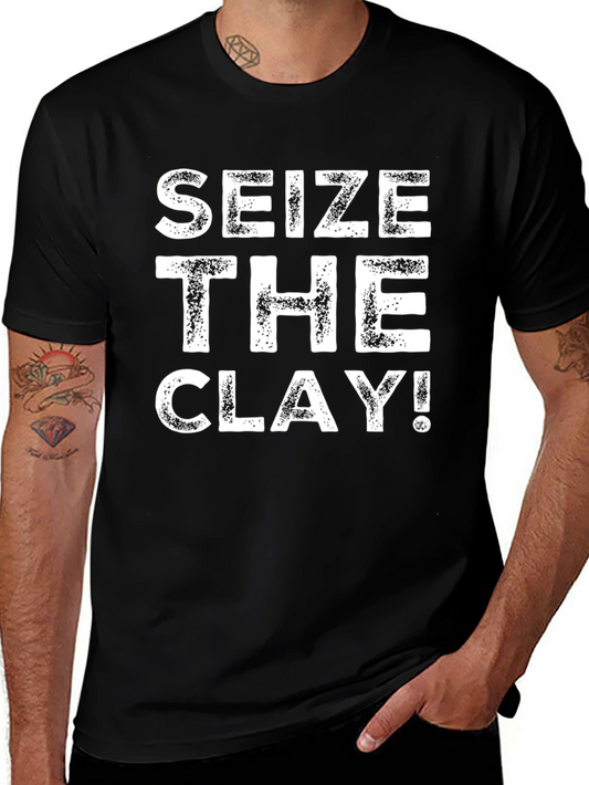 Seize The Clay! Black Graphic Print T-Shirt