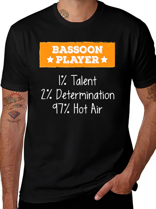Bassoon Player Funny T-Shirt - 1% Talent 2% Determination