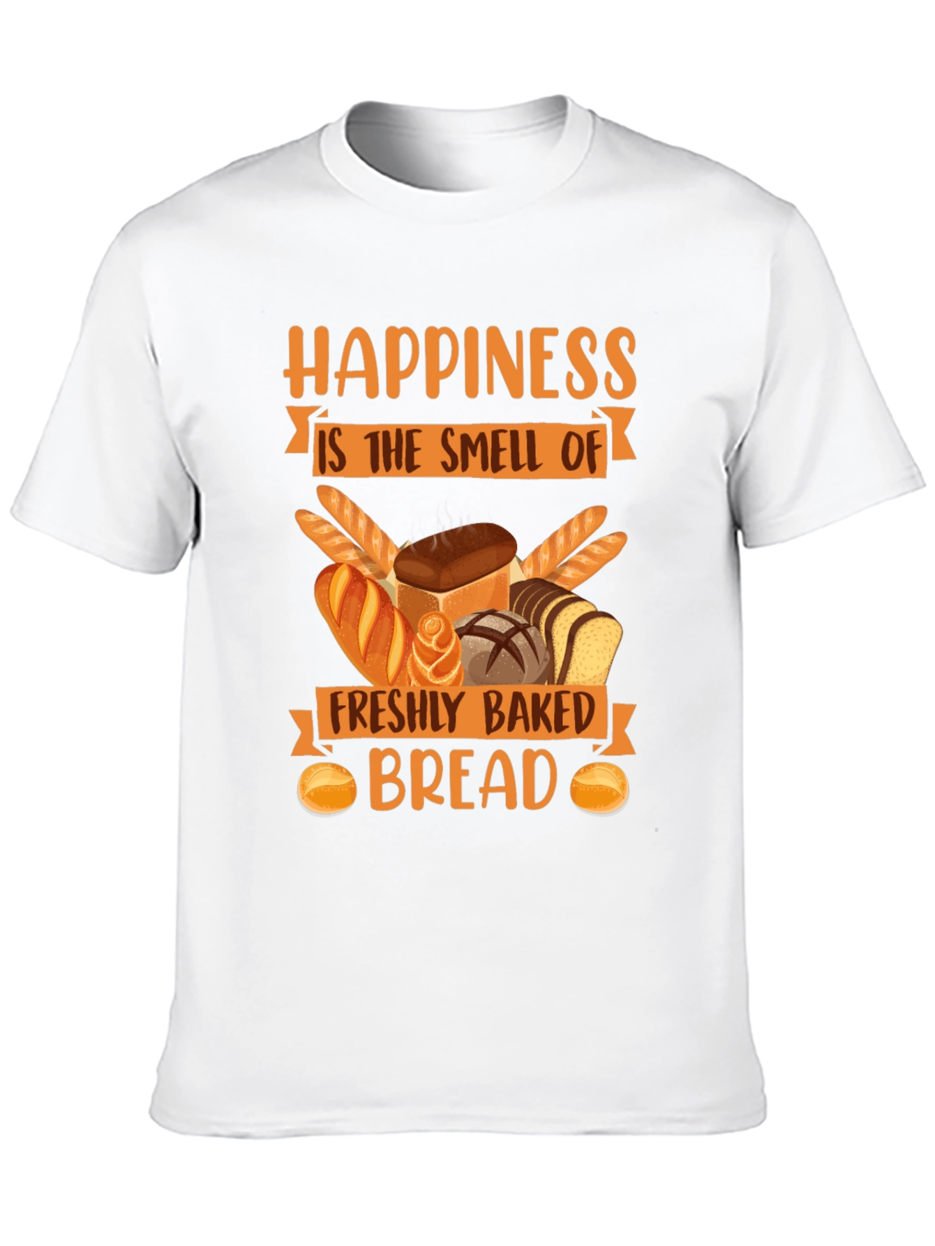 Happiness is Bread T-Shirt