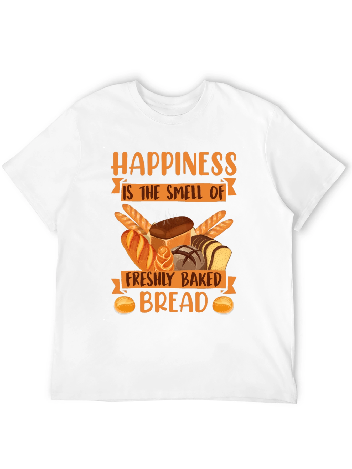 Happiness is Bread T-Shirt