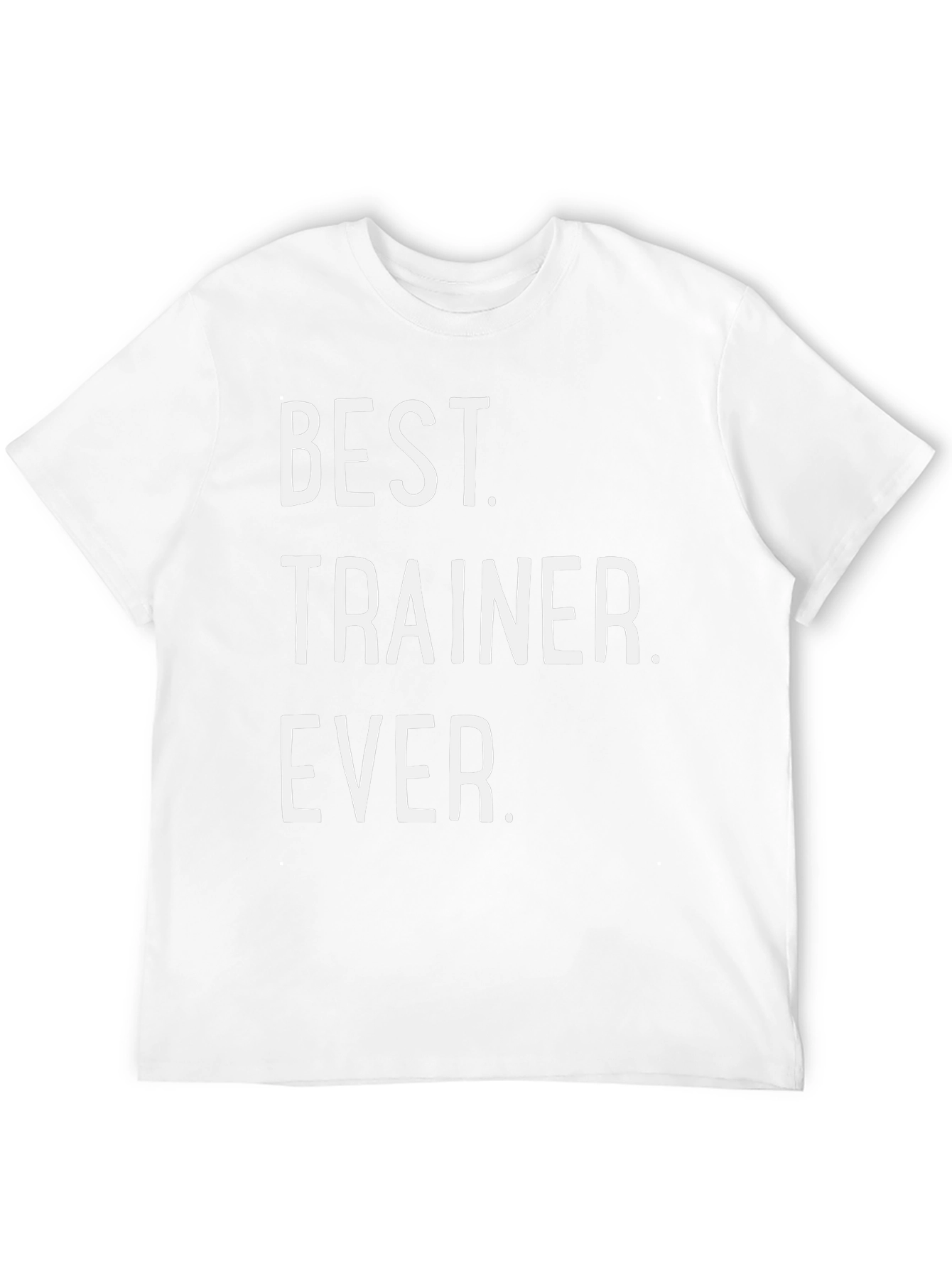 Best Trainer Ever T-Shirt - Workout Motivation