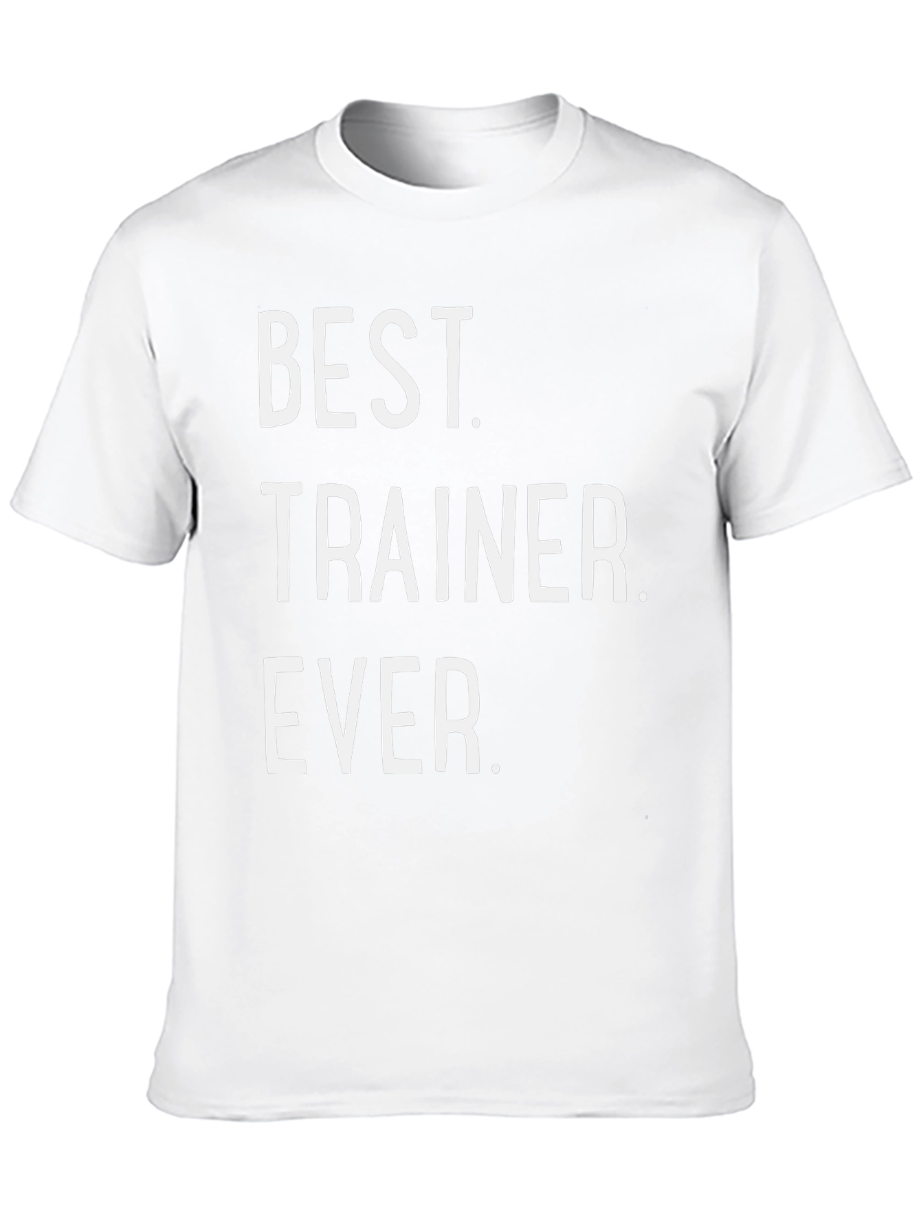 Best Trainer Ever T-Shirt - Workout Motivation