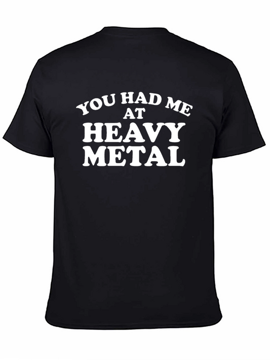 You Had Me At Heavy Metal Black T-Shirt