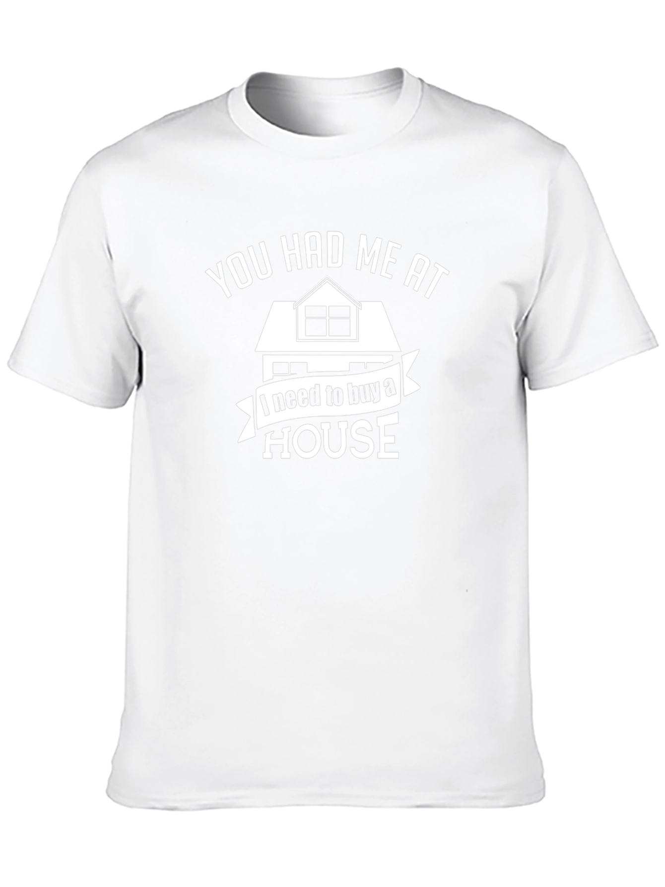 You Had Me At House T-Shirt