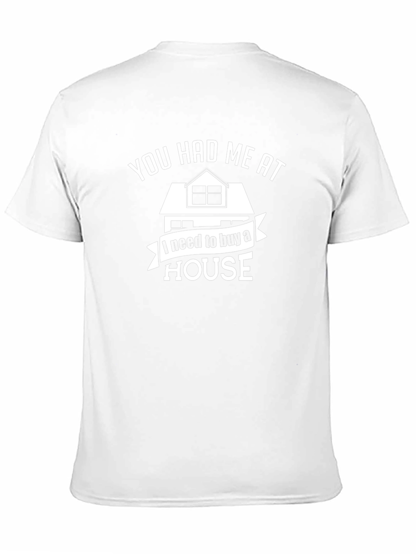 You Had Me At House T-Shirt