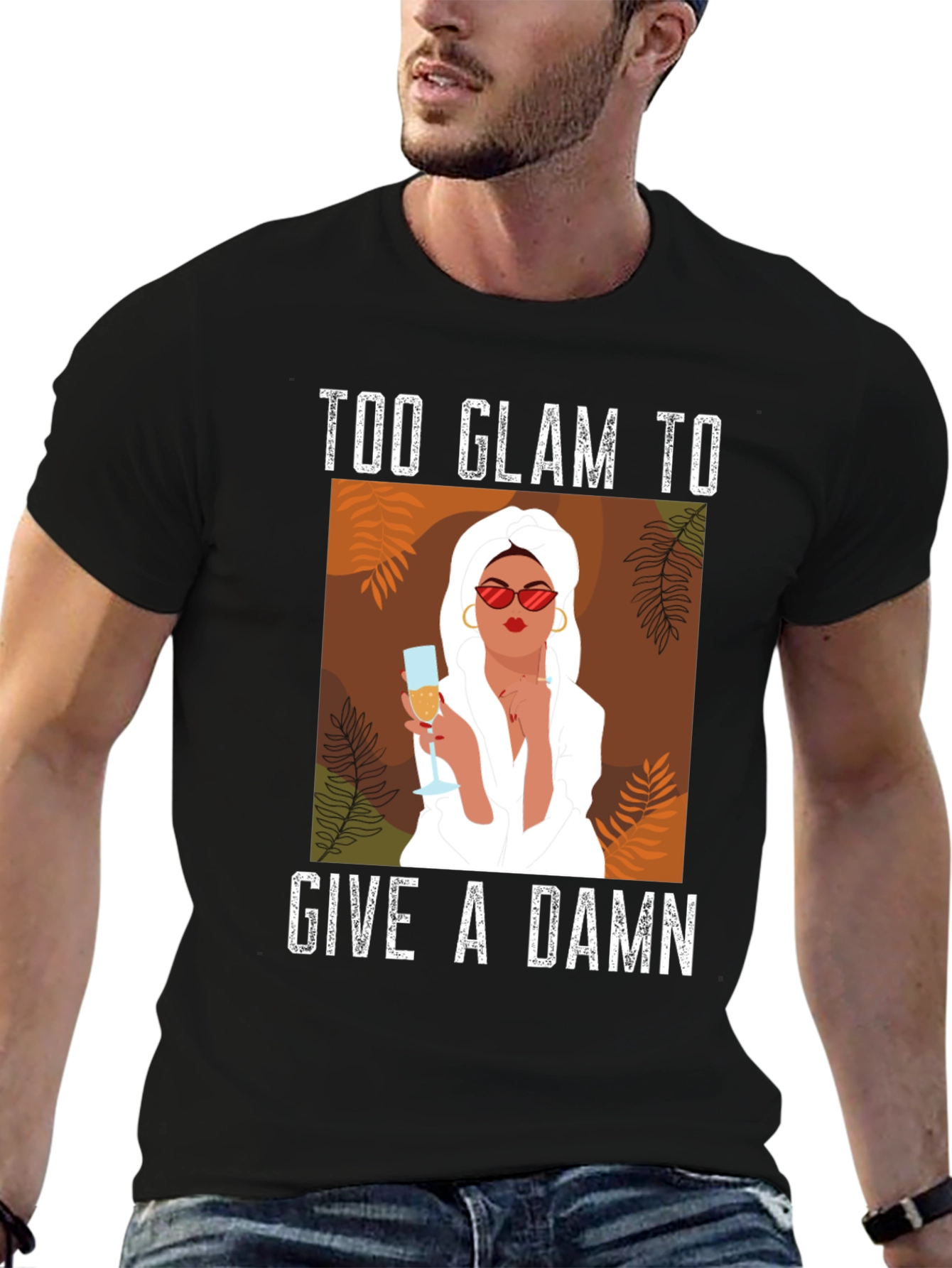 Too Glam to Give a Damn Graphic T-Shirt