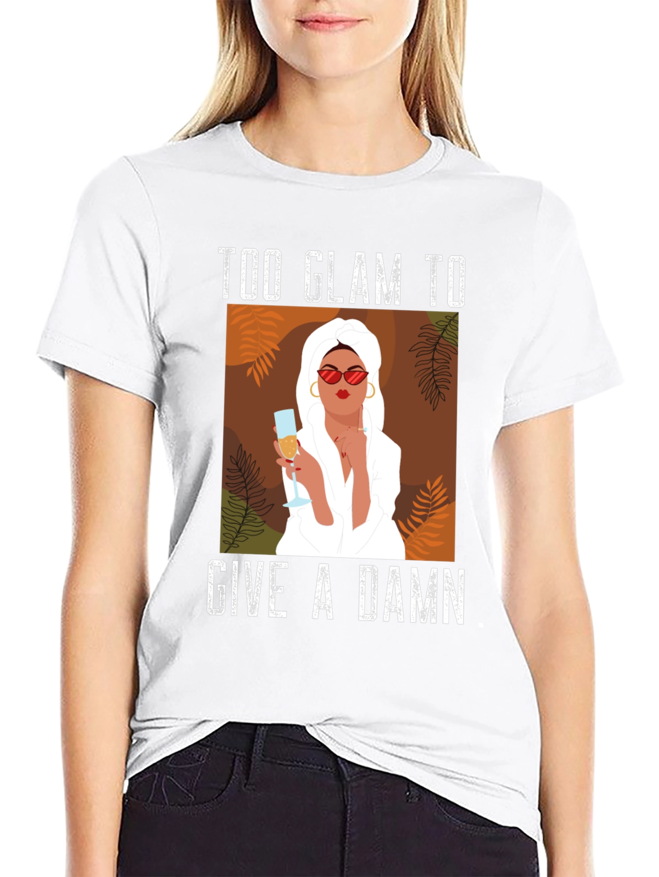 Too Glam to Give a Damn Graphic T-Shirt