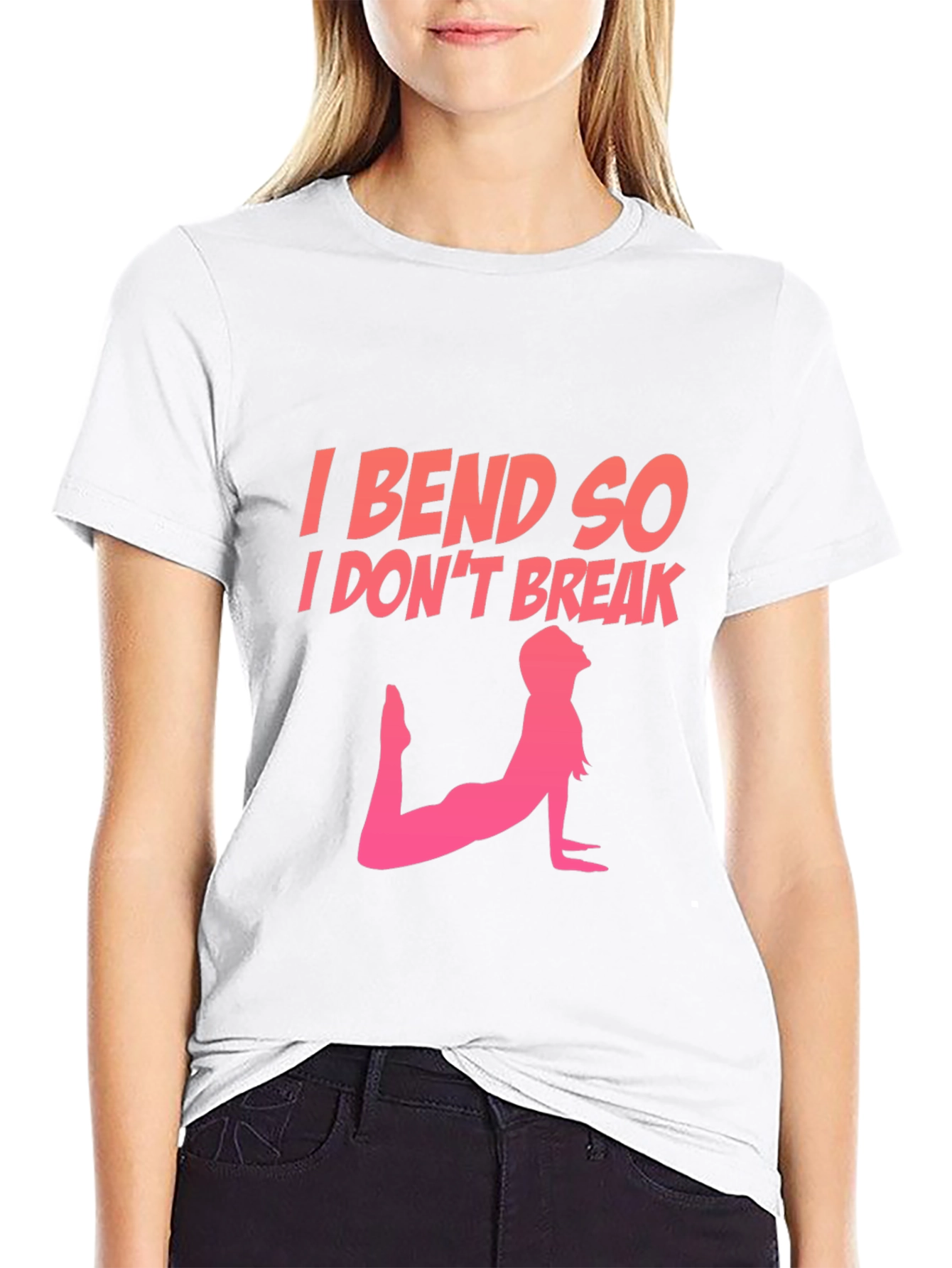 I Bend So I Dont Break Yoga T-Shirt