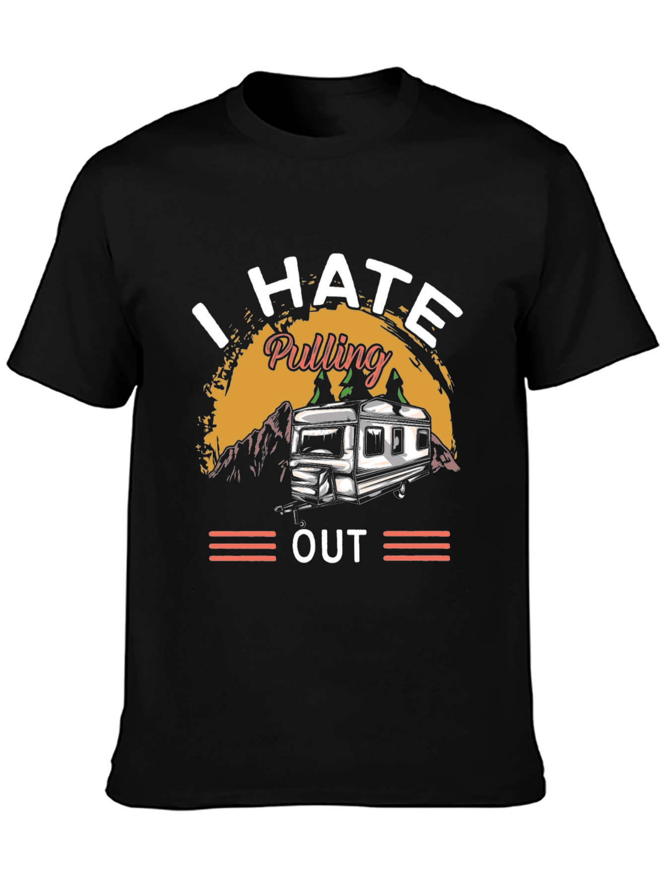 I HATE Pulling Out Camping T-Shirt