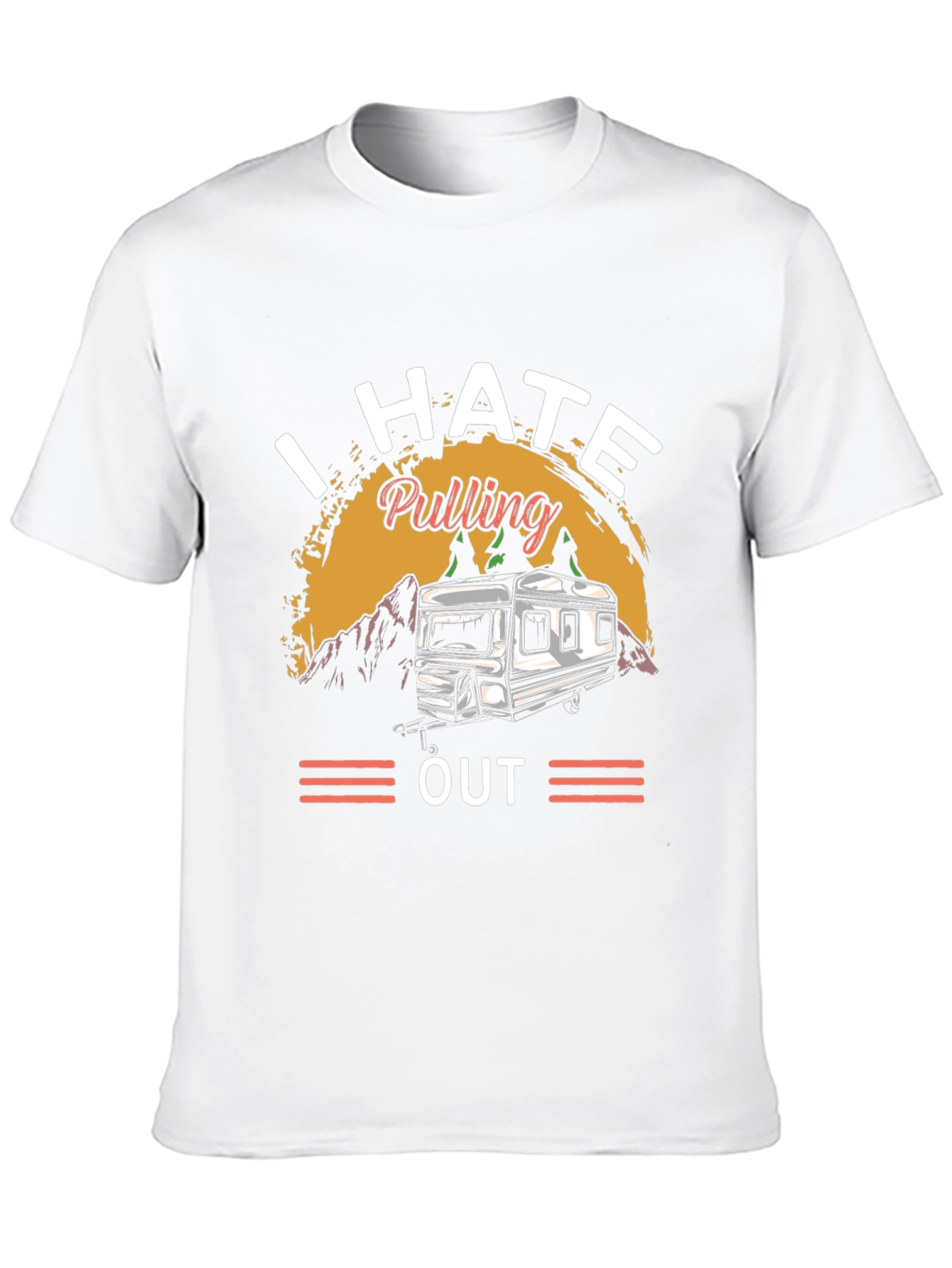 I HATE Pulling Out Camping T-Shirt