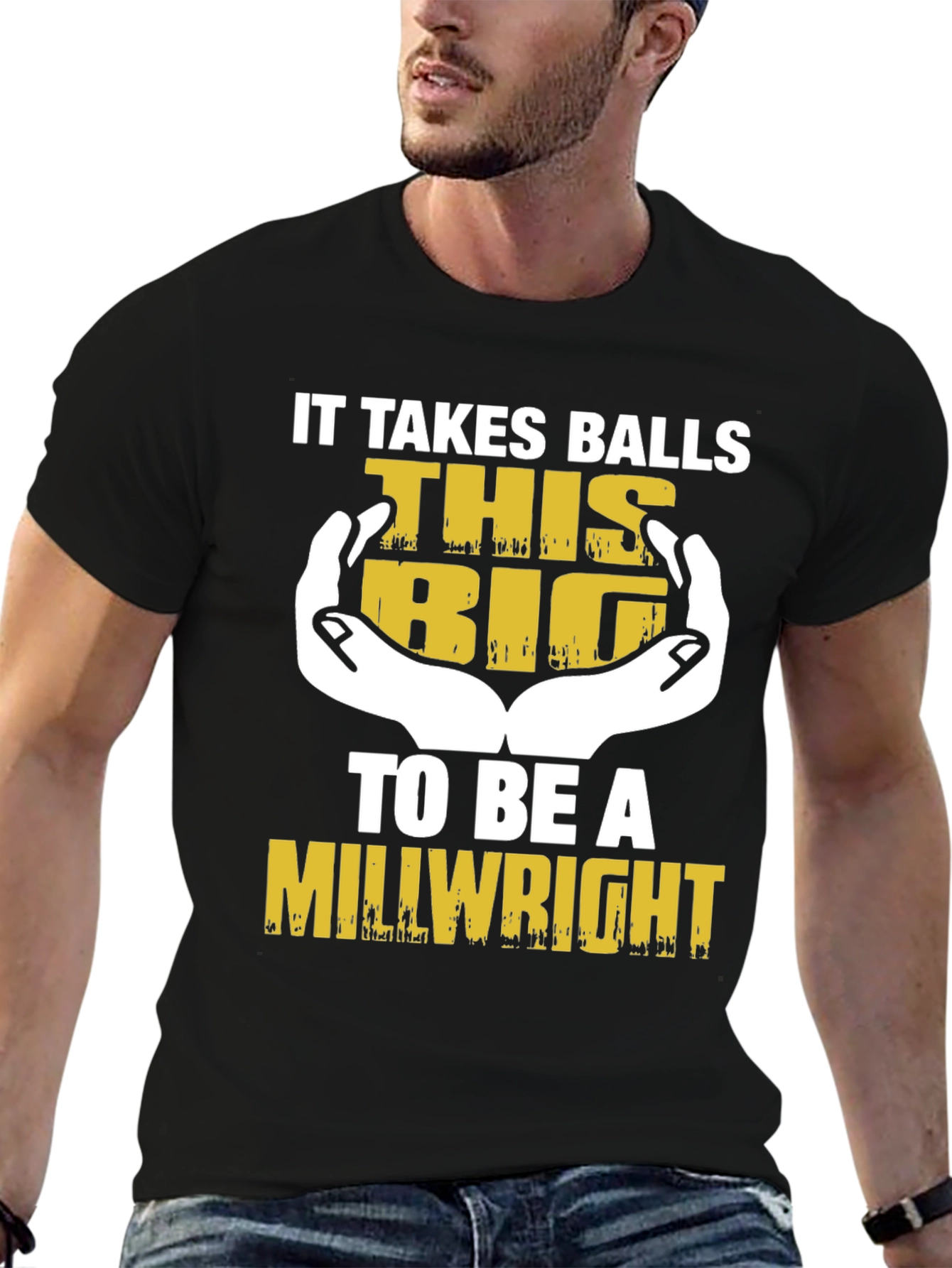 It Takes Balls This Big Millwright T-Shirt