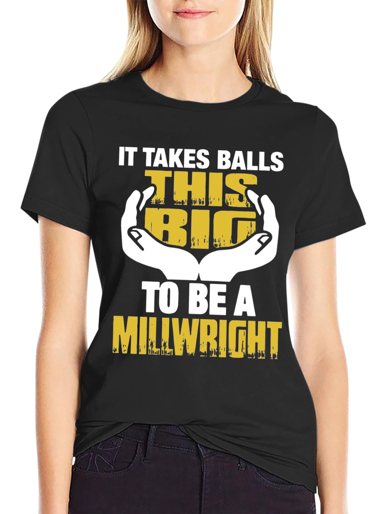 It Takes Balls This Big Millwright T-Shirt