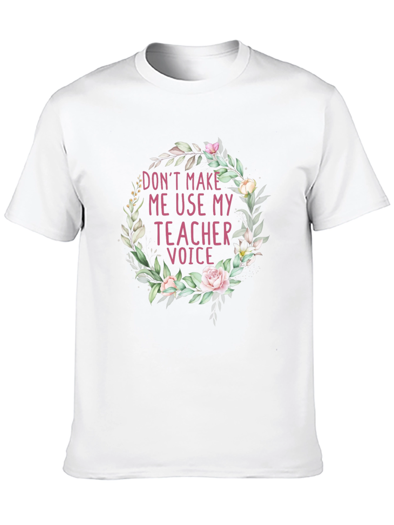 Teacher Voice Floral T-Shirt