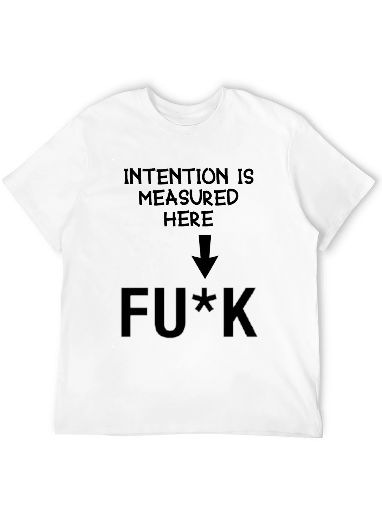 Intention Measured Here Graphic T-Shirt