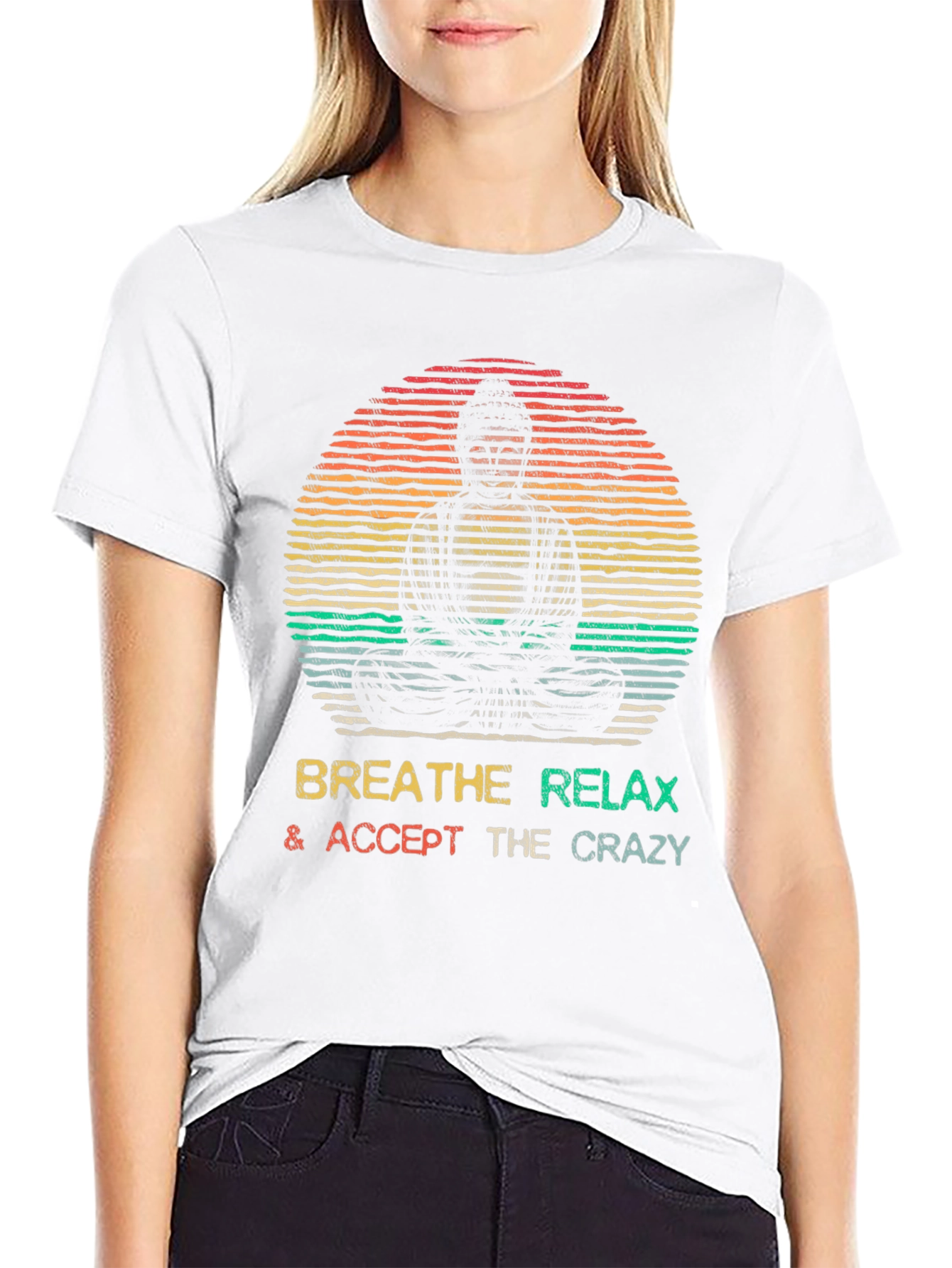 Buddha Breathe Relax Accept Crazy T-Shirt