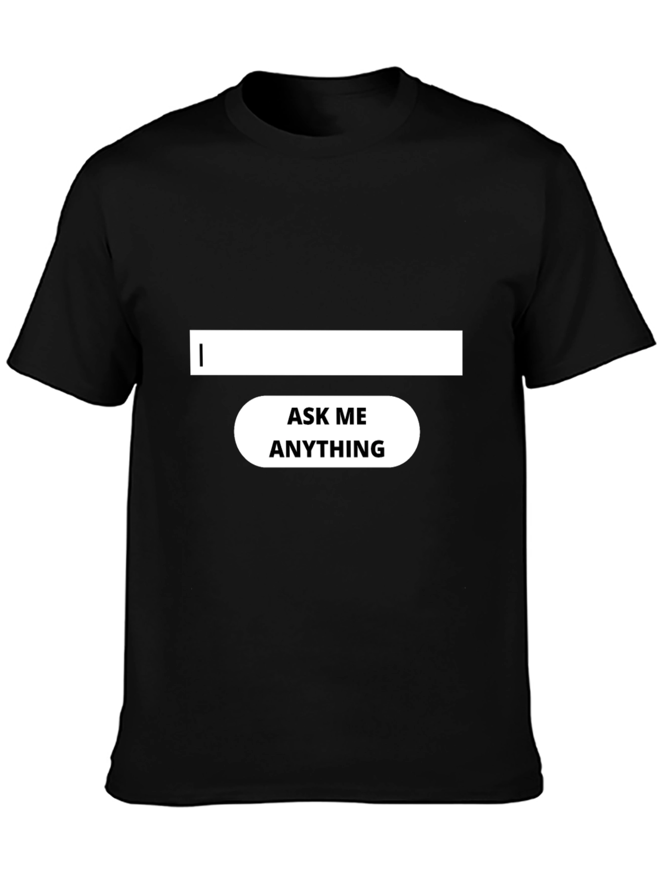 Ask Me Anything Black T-Shirt