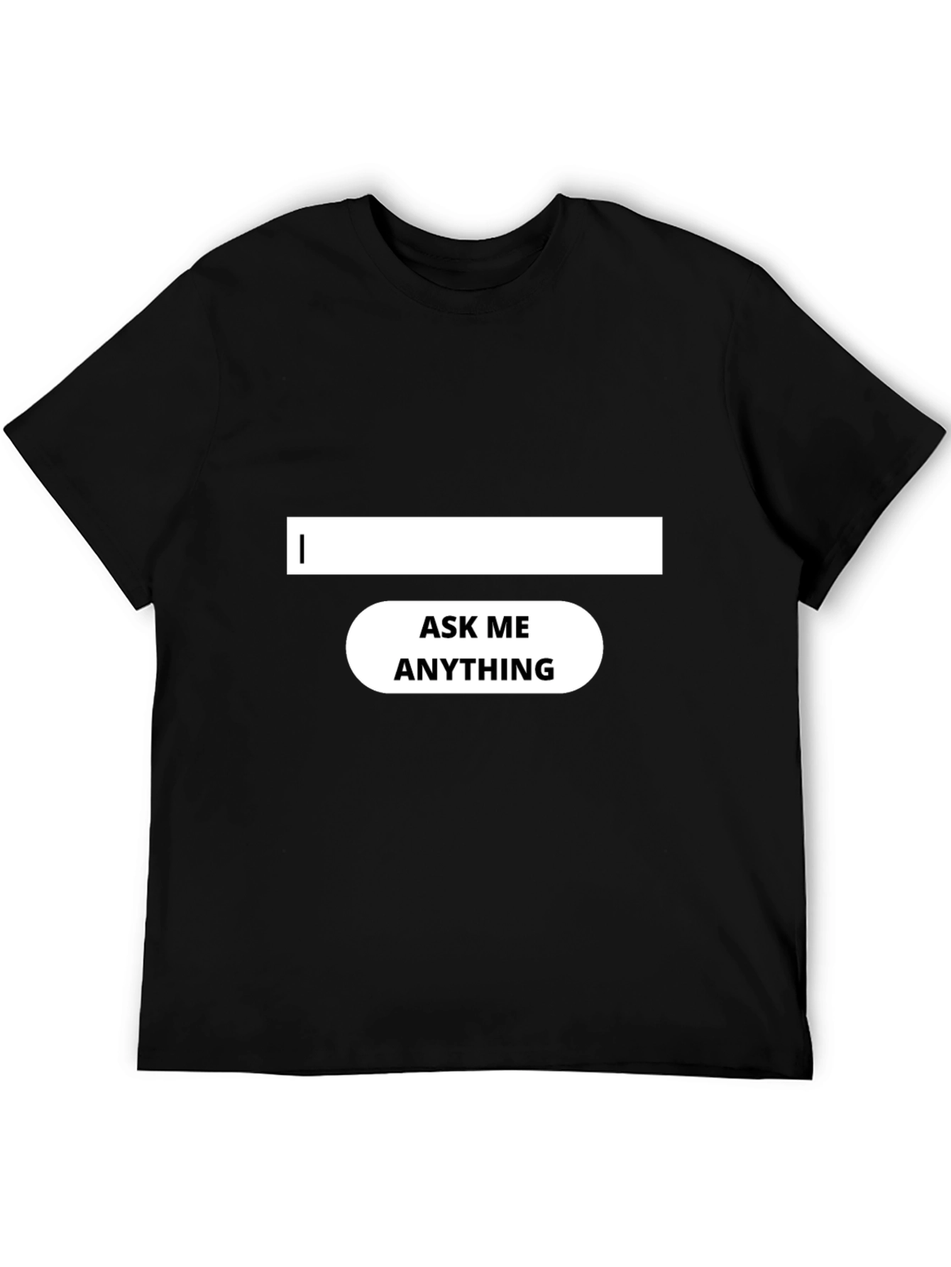Ask Me Anything Black T-Shirt