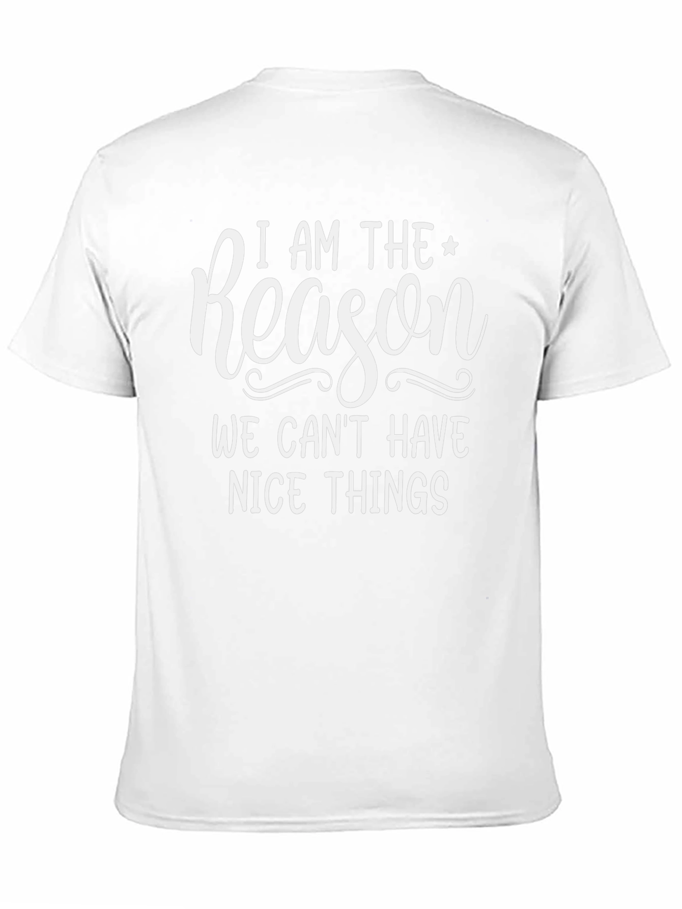 Funny I Am The Reason Graphic T-Shirt