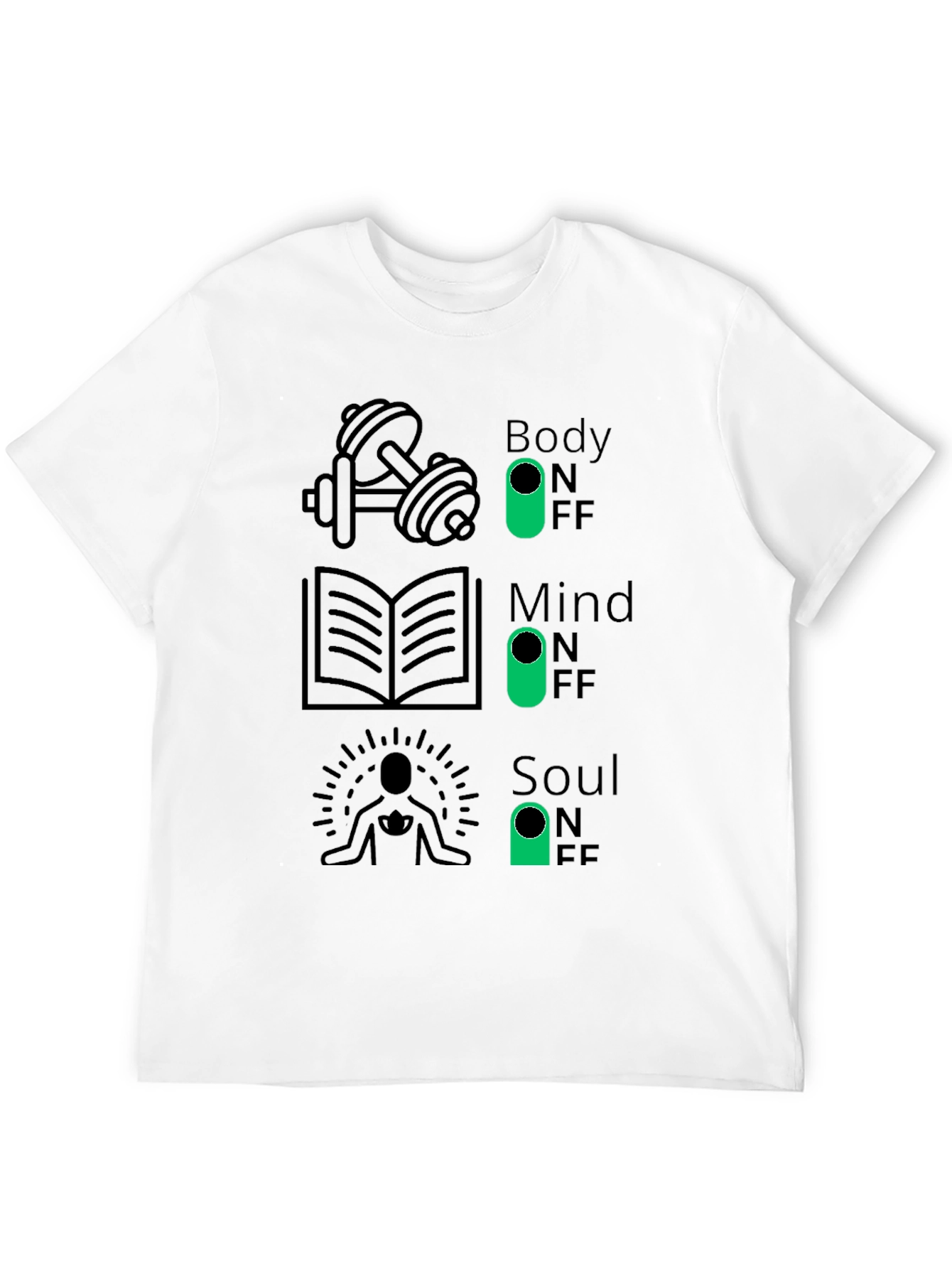 Body Mind Soul - Funny Graphic T-Shirt