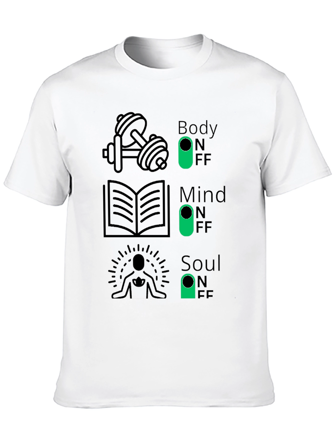 Body Mind Soul - Funny Graphic T-Shirt