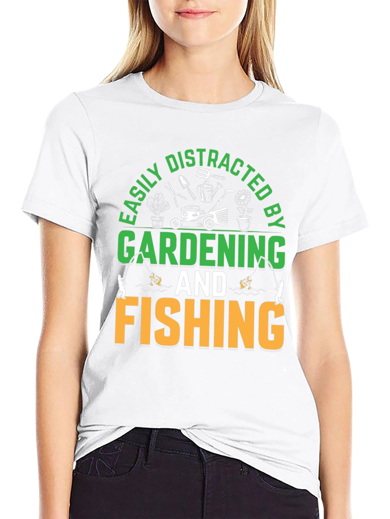 Gardening & Fishing T-Shirt: Easily Distracted