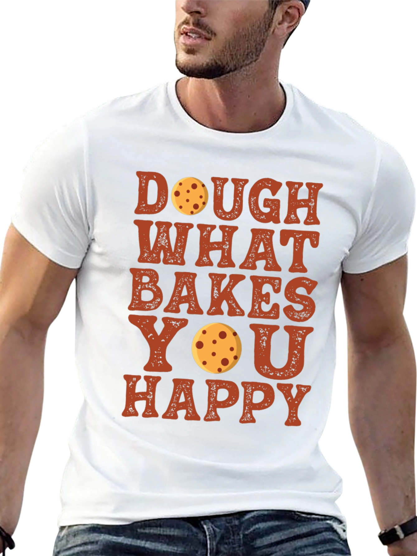 Dough What Bakes You Happy T-Shirt