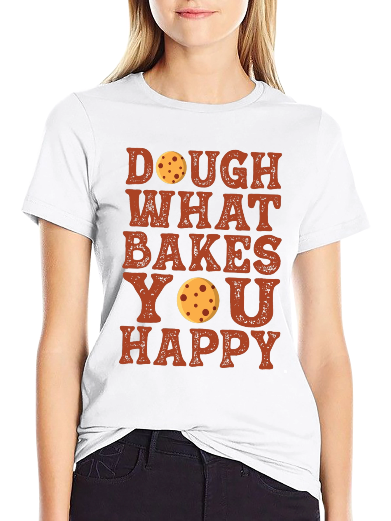 Dough What Bakes You Happy T-Shirt