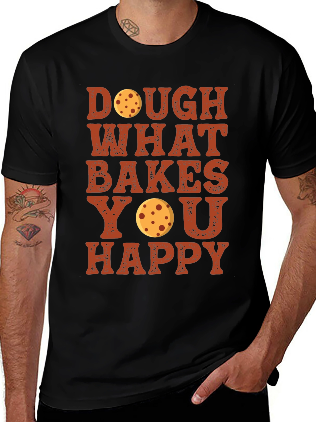Dough What Bakes You Happy T-Shirt