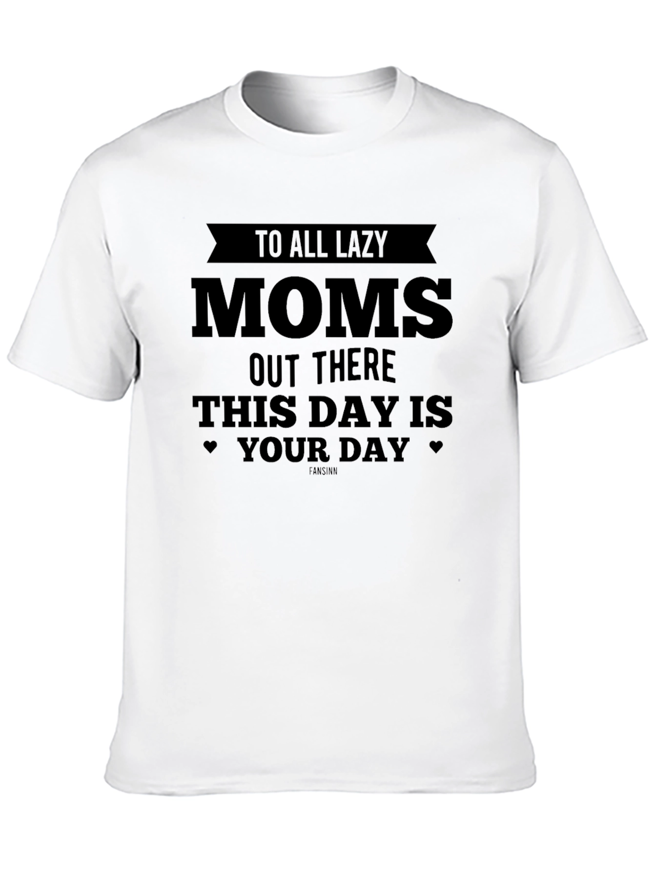 Lazy Moms T-Shirt - Perfect Mothers Day Gift