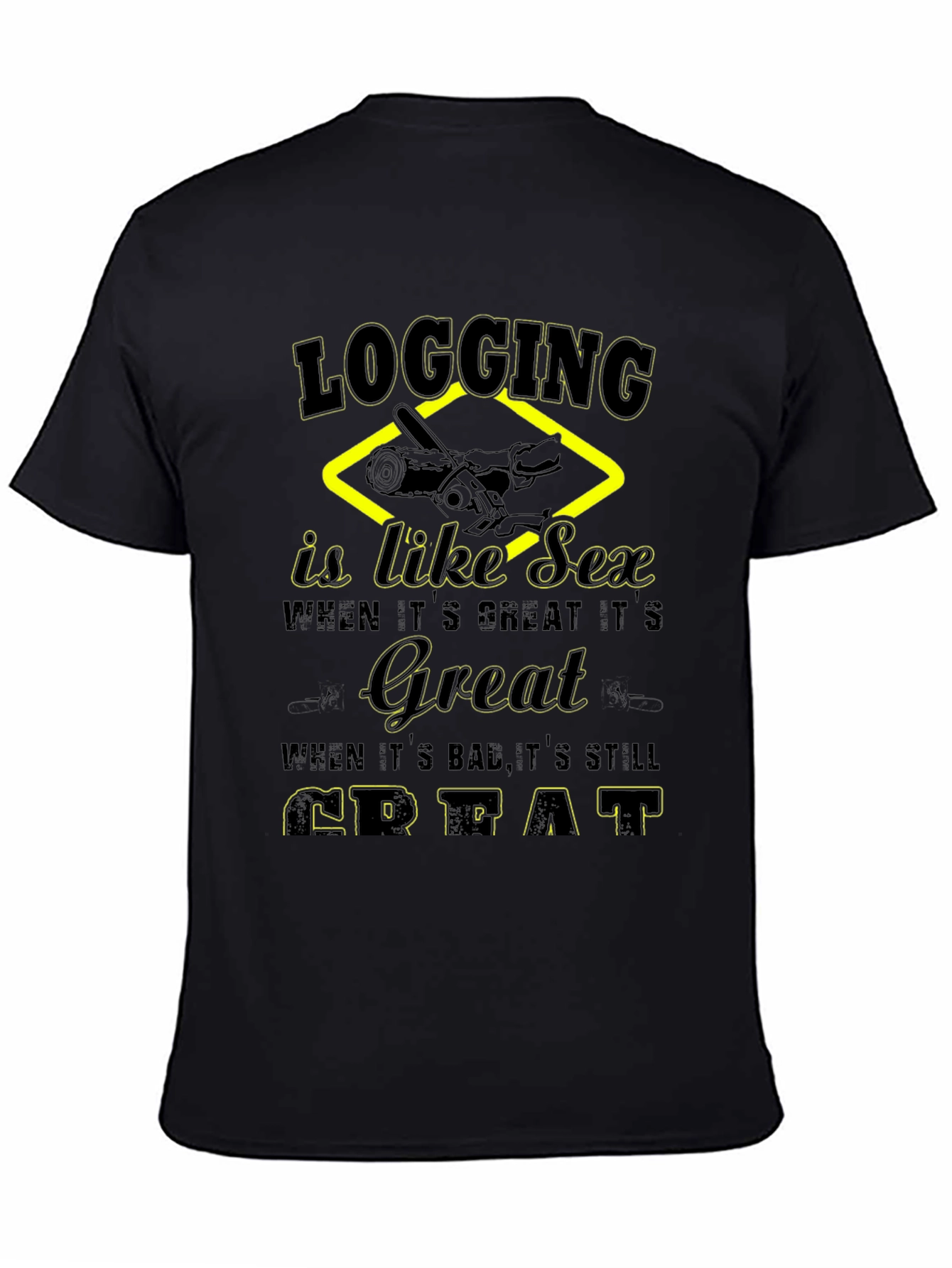 Logging Like Sex T-Shirt Funny Lumberjack Tee