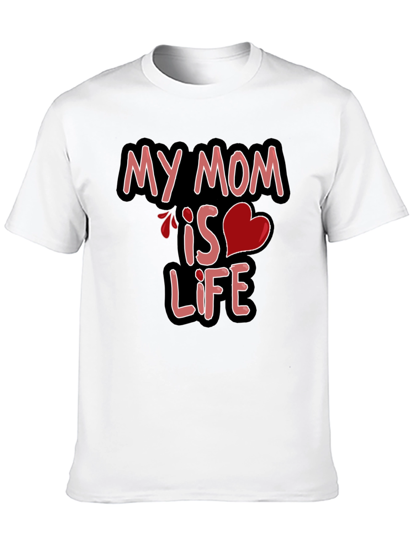 My Mom is Life Tee - Graphic Black T-Shirt