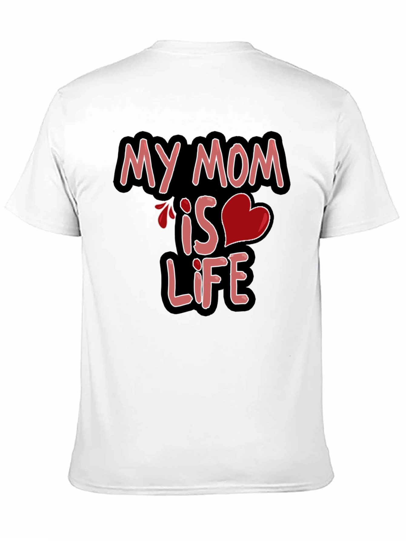 My Mom is Life Tee - Graphic Black T-Shirt
