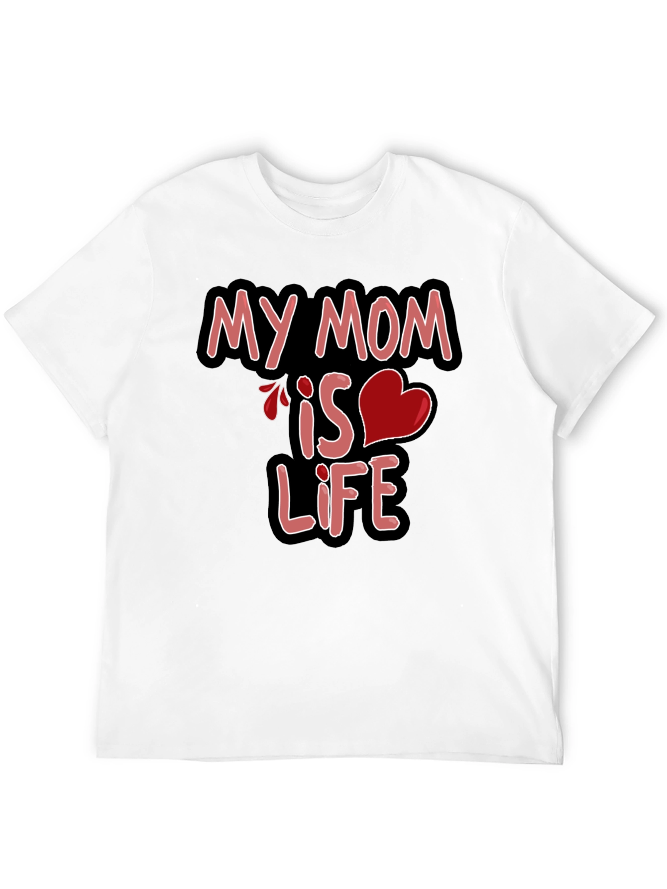 My Mom is Life Tee - Graphic Black T-Shirt