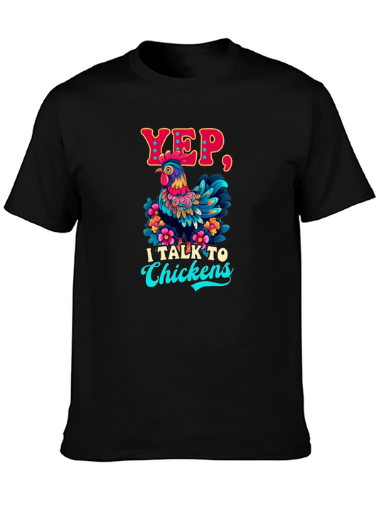 Yep I Talk To Chickens T-Shirt - Funny Chicken Lover Tee