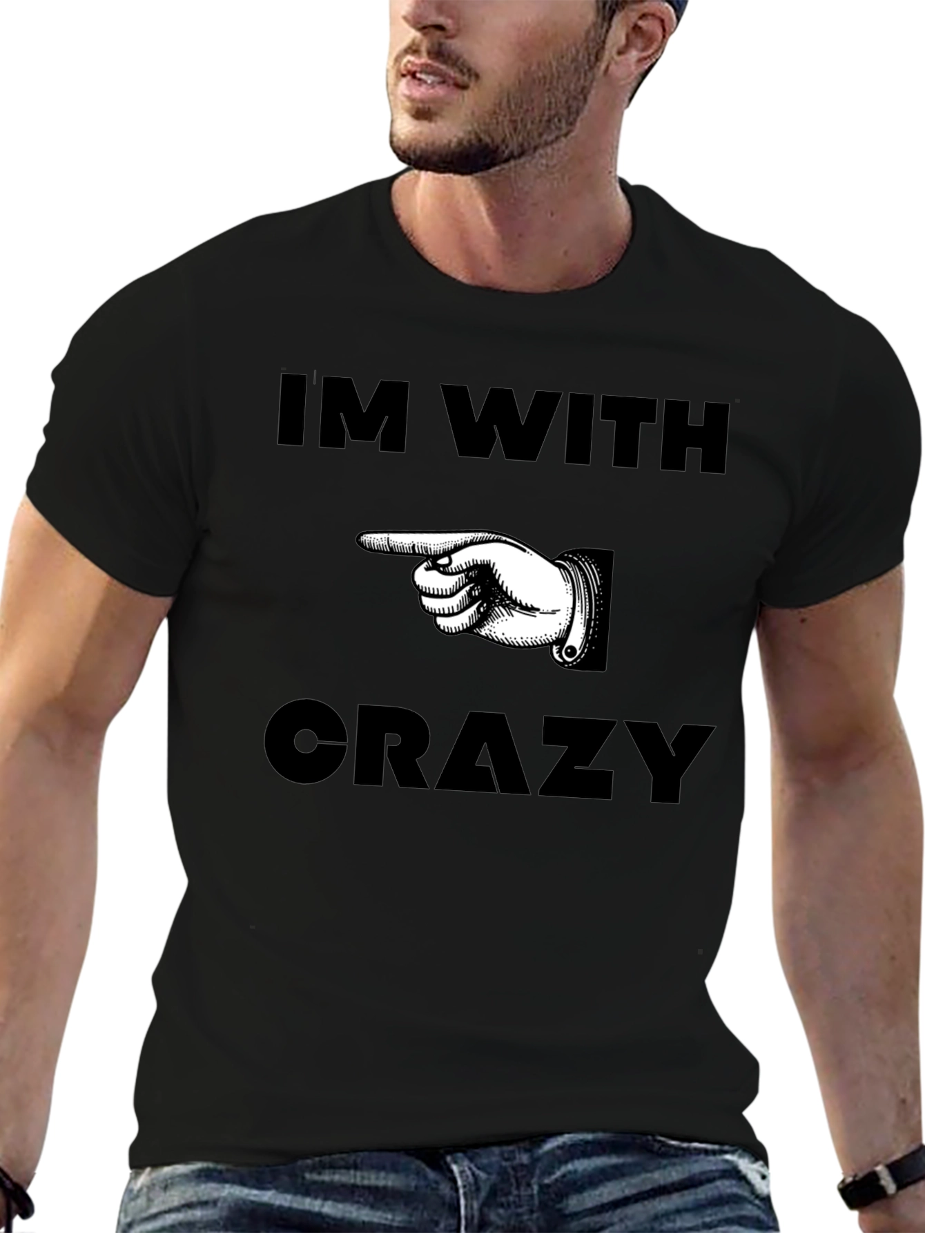 Im With Crazy T-Shirt with Pointing Hand