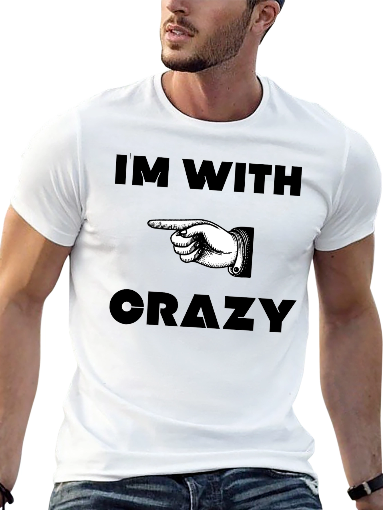 Im With Crazy T-Shirt with Pointing Hand