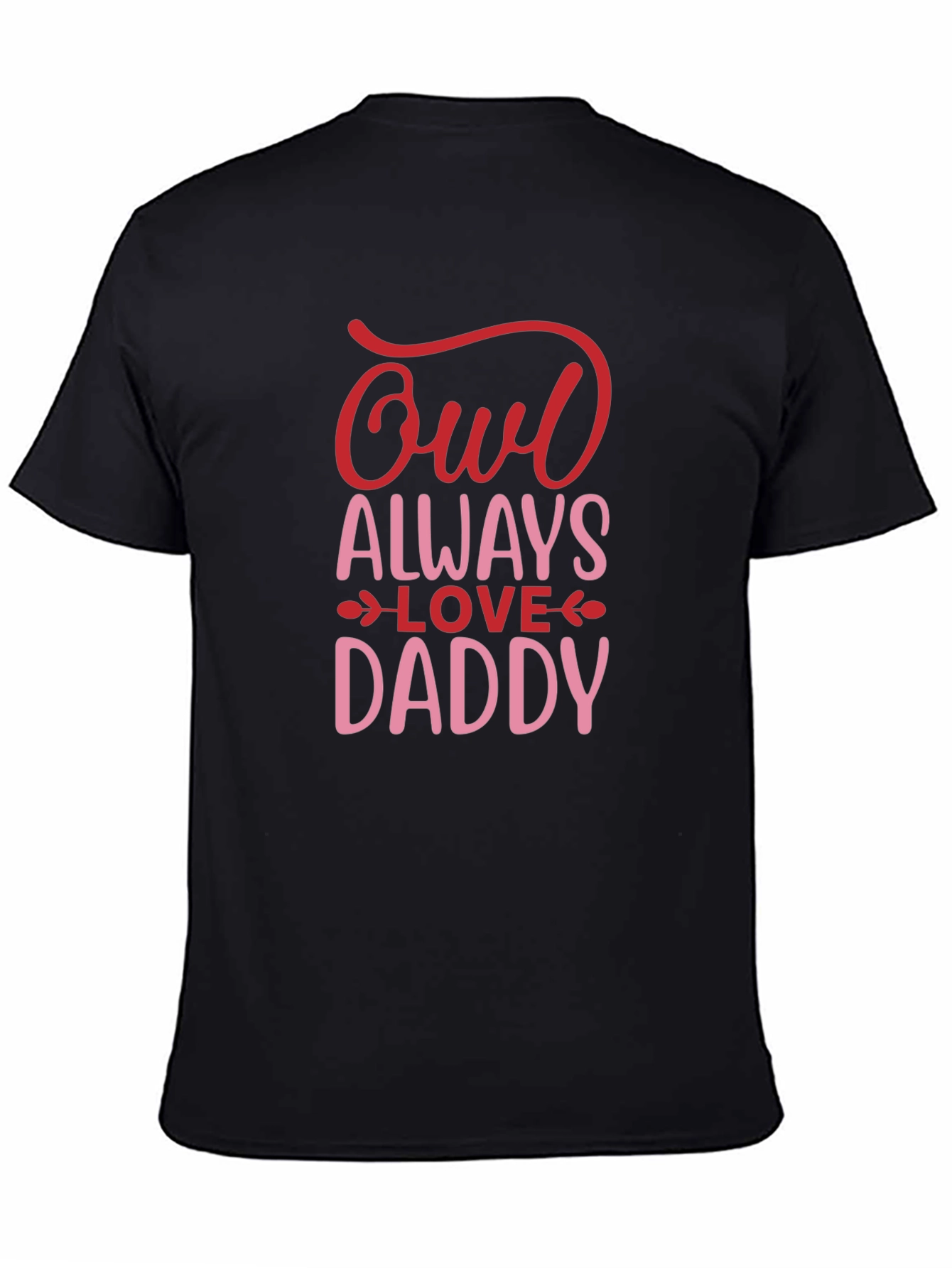Owl Always Love Daddy T-Shirt
