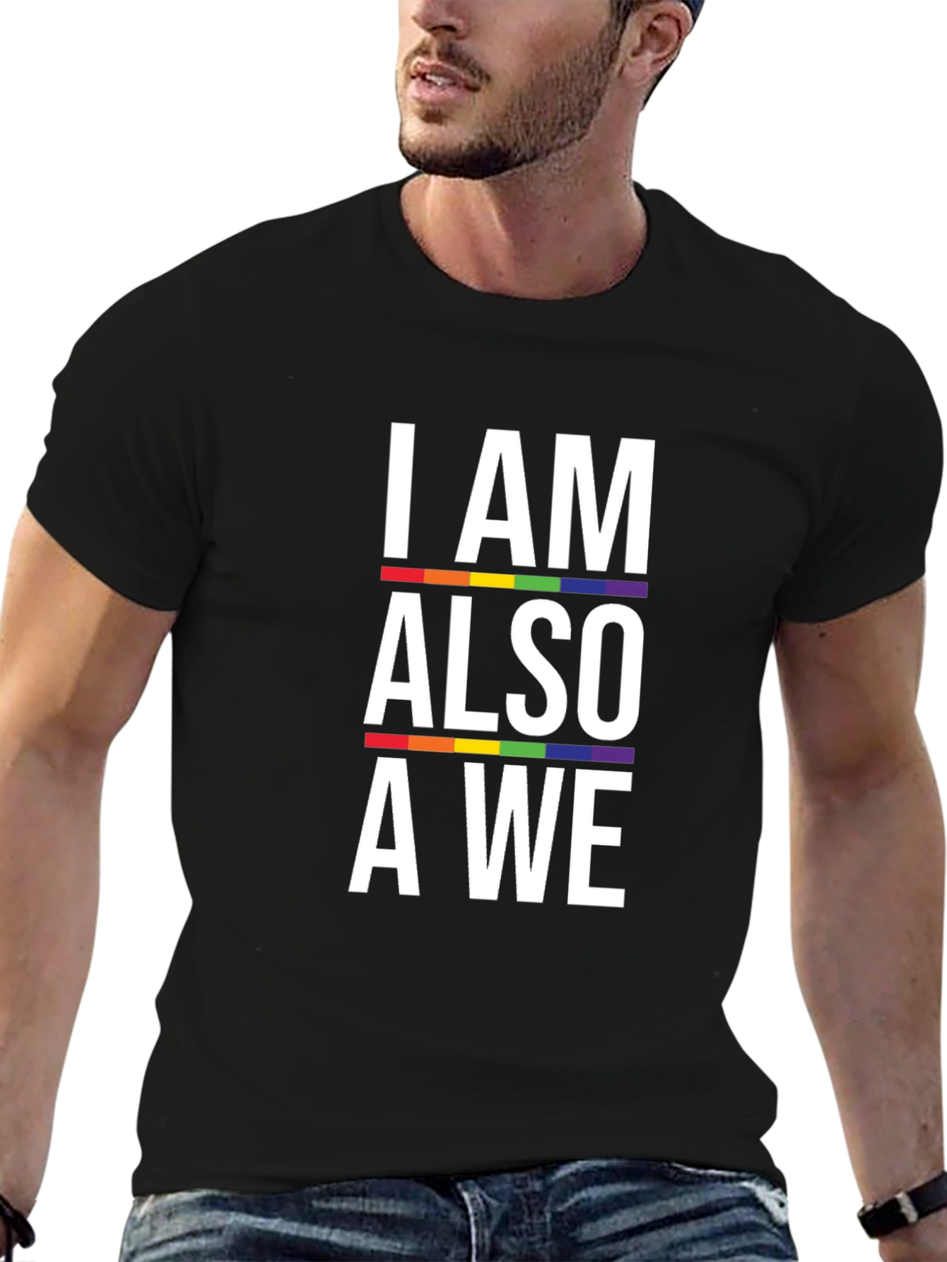 Pride T-Shirt: I AM ALSO A WE