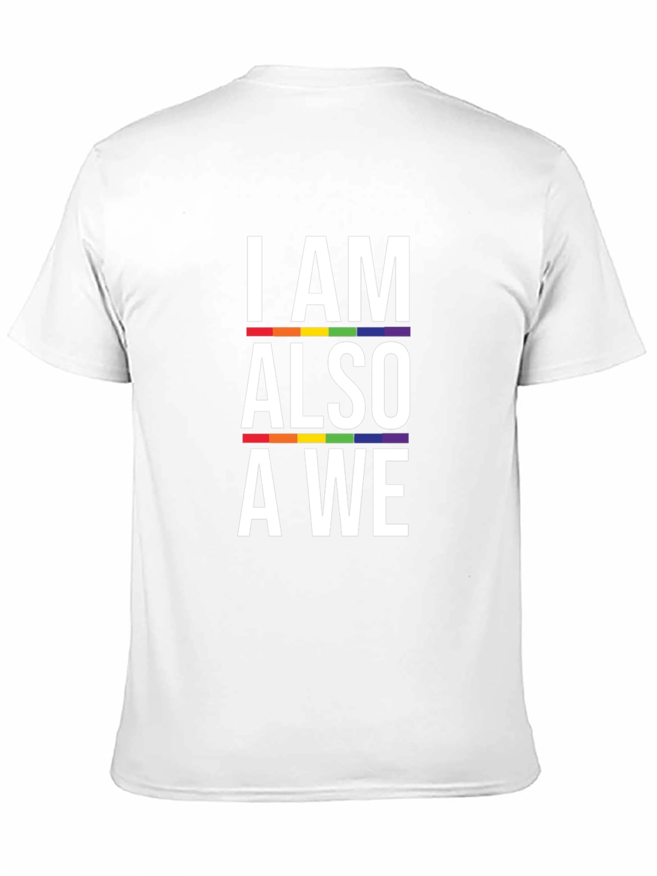 Pride T-Shirt: I AM ALSO A WE